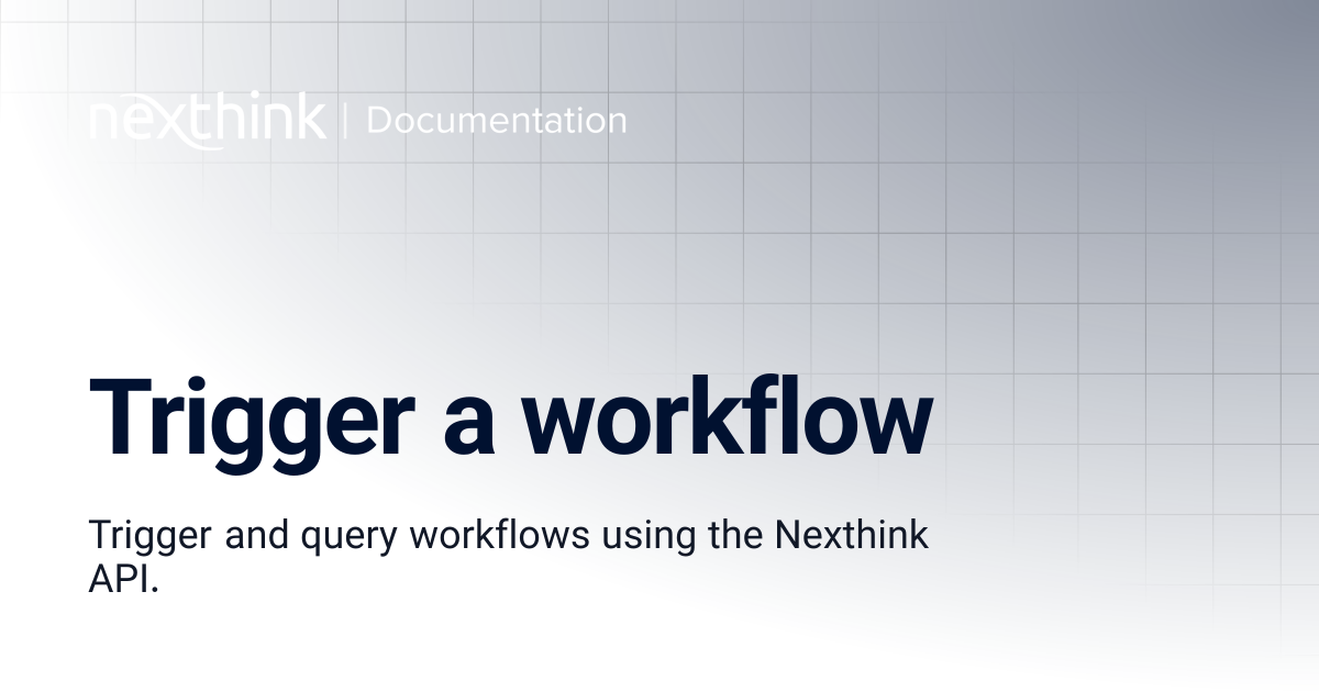 Trigger a workflow | Nexthink API
