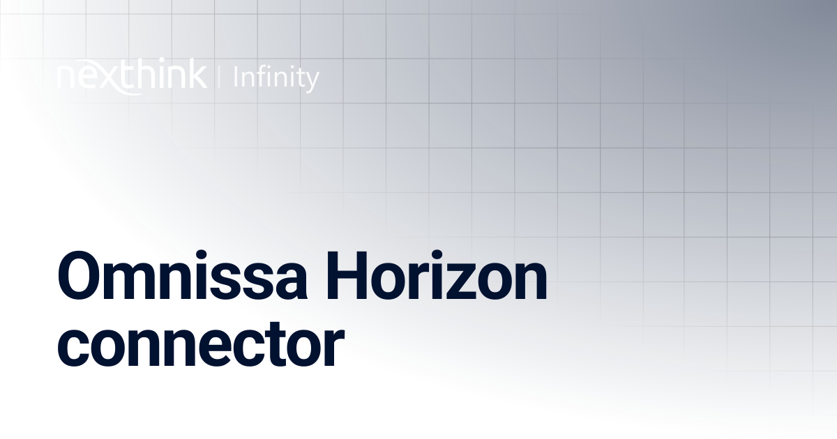 Omnissa Horizon connector | Nexthink Documentation