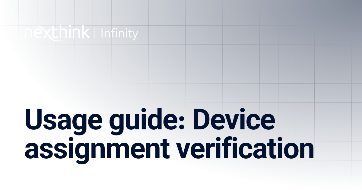 Usage guide: Device assignment verification | Nexthink Documentation
