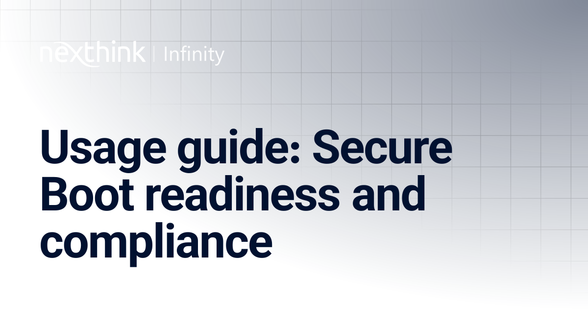 Usage guide: Secure Boot readiness and compliance | Nexthink Documentation