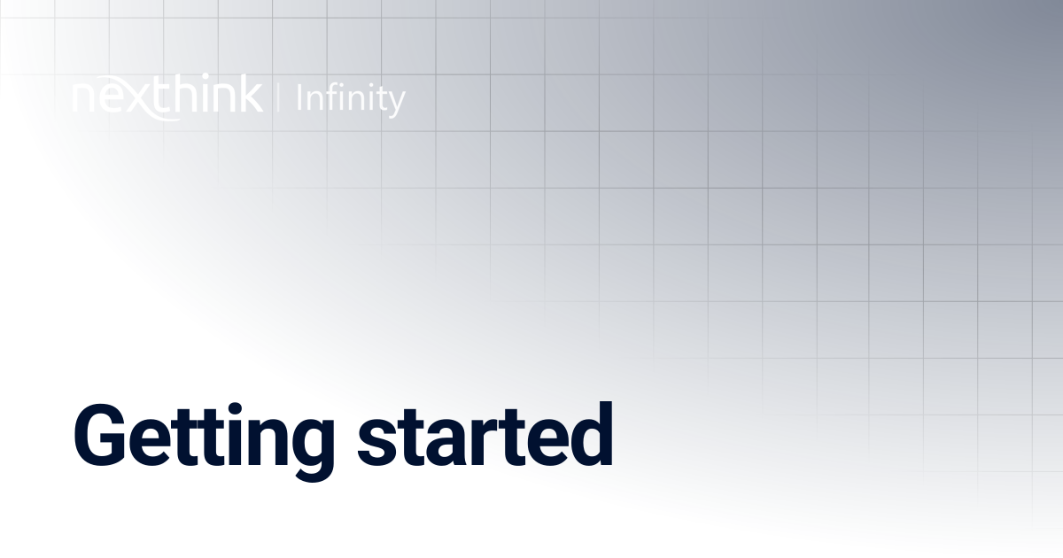 Getting started | Nexthink Documentation